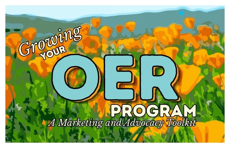 "Growing your OER Program: A Marketing and Advocacy Toolkit" over a field of poppies,