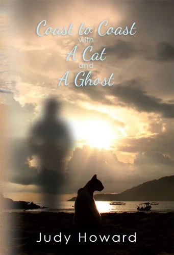 COAST TO COAST WITH A CAT AND A GHOST by Judy Howard