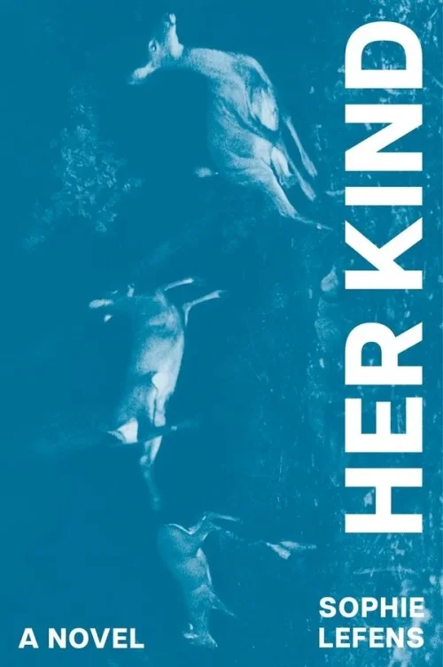 Seeking Shelter in the Forest: “Her Kind” by Sophie Lefens