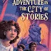 Adventure in the City of Stories, by Emma Otheguy, for Timeslip Tuesday